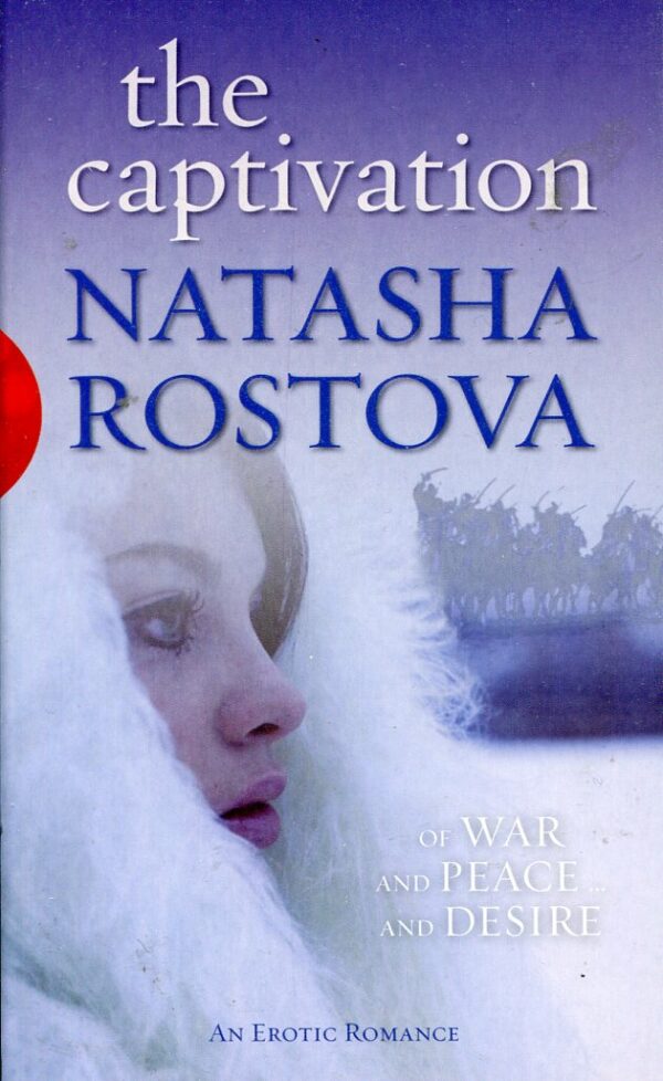The Captivation by Natasha Rostova Various Erotic Books